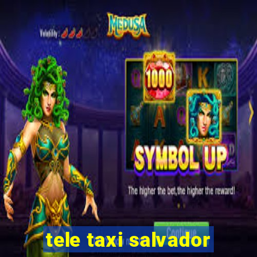 tele taxi salvador